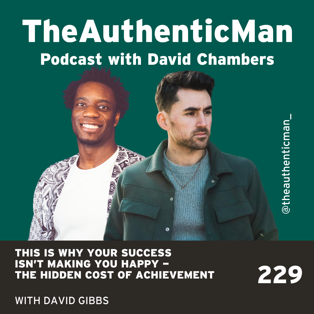 The Authentic Man Podcast with David Chambers