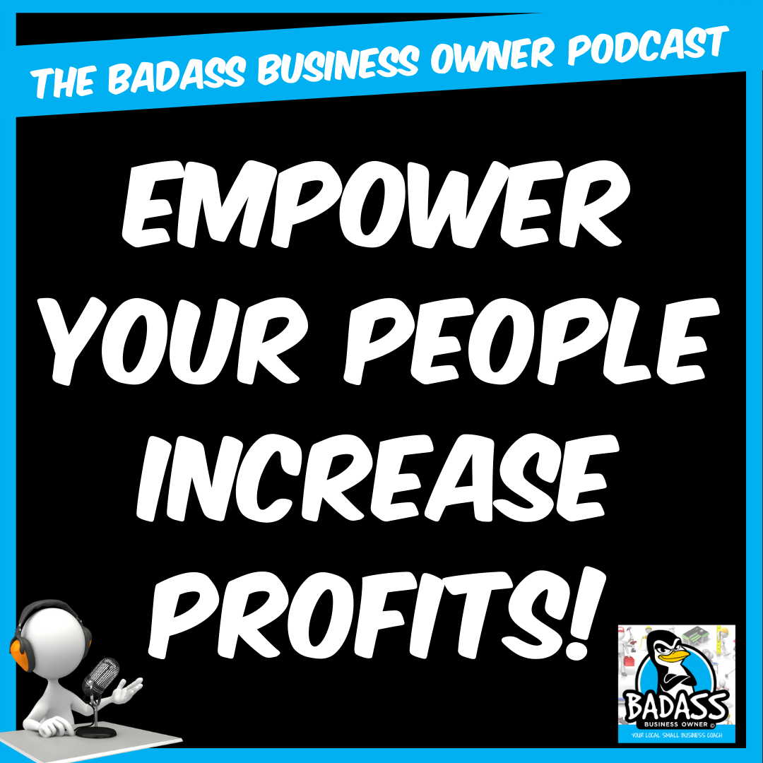 Empower Your People & Increase Your Profits