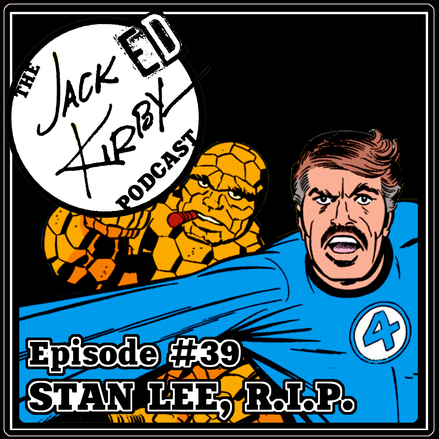 Episode 39- Stan Lee, R.I.P.
