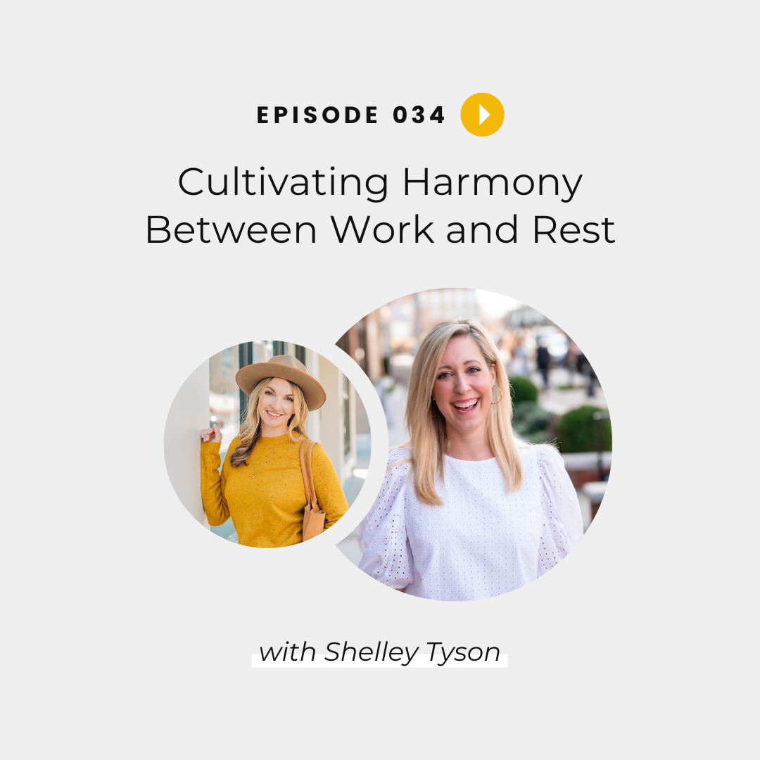 Cultivating Harmony between Work and Rest with Shelley Tyson