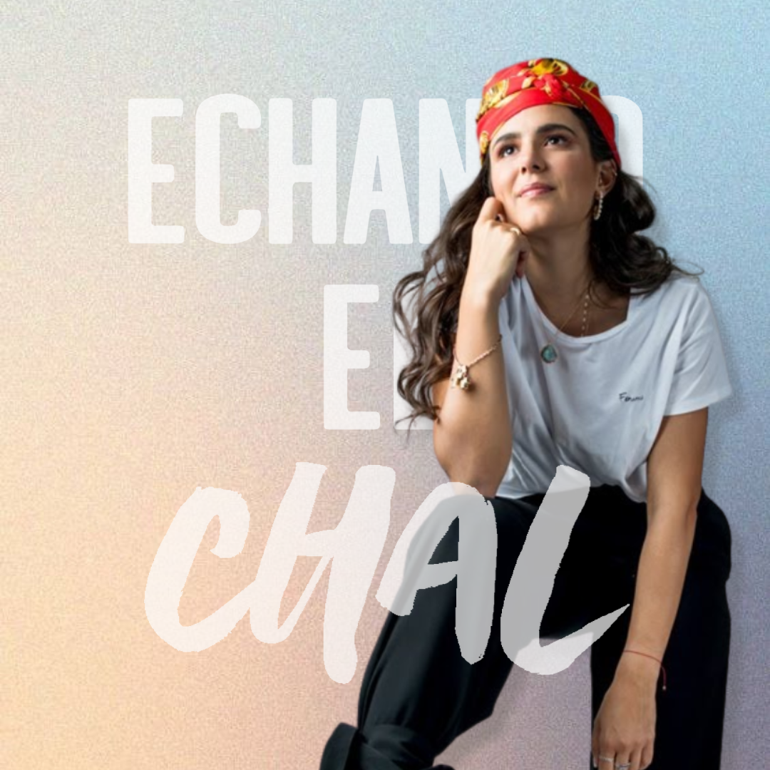 ECHANDO EL CHAL Podcast