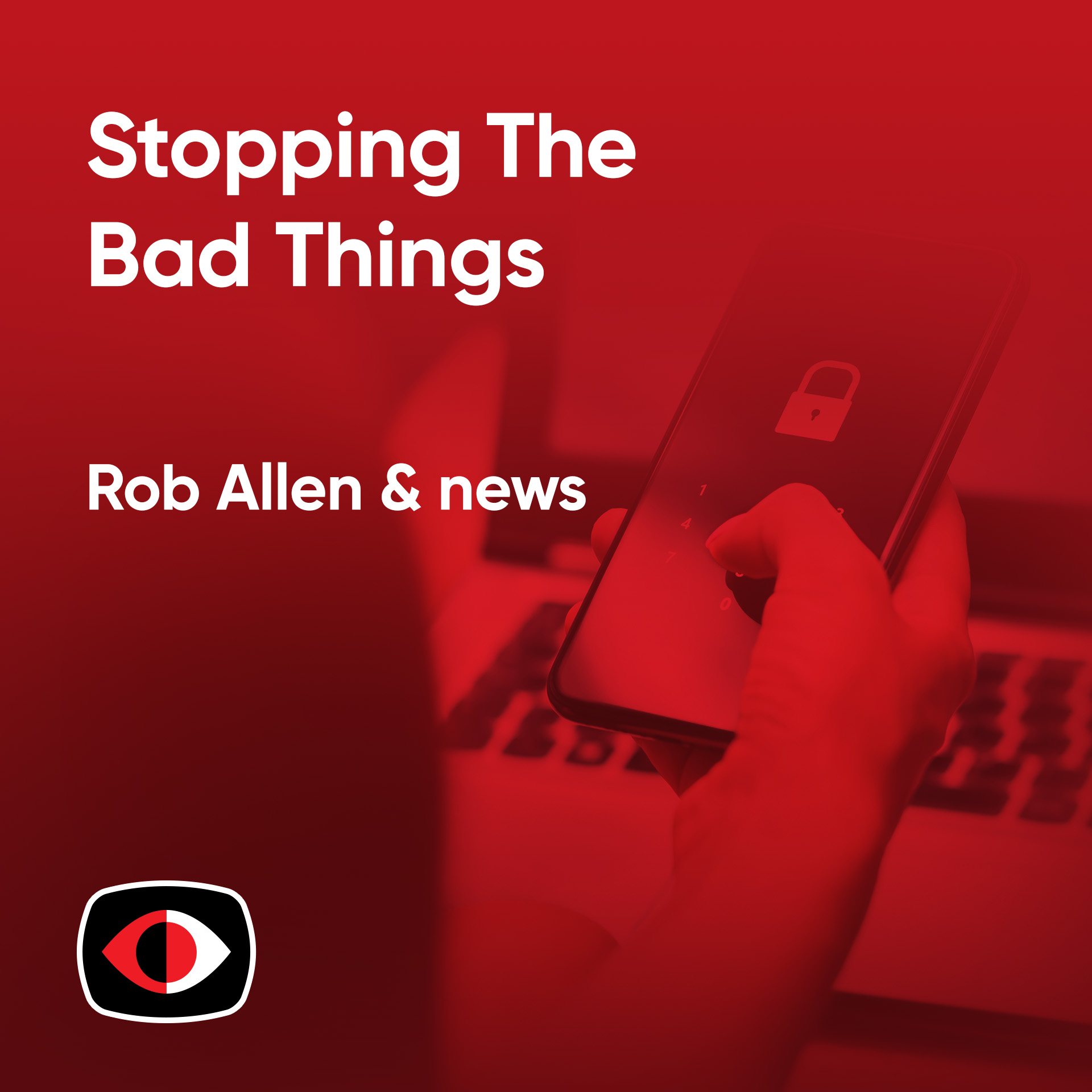 cover of episode Stopping The Bad Things - Rob Allen - PSW #857