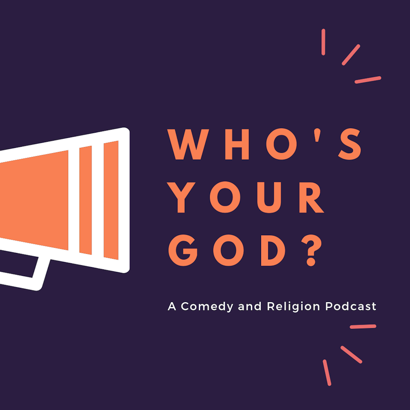 Who\'s Your God? A Comedy and Religion Podcast!