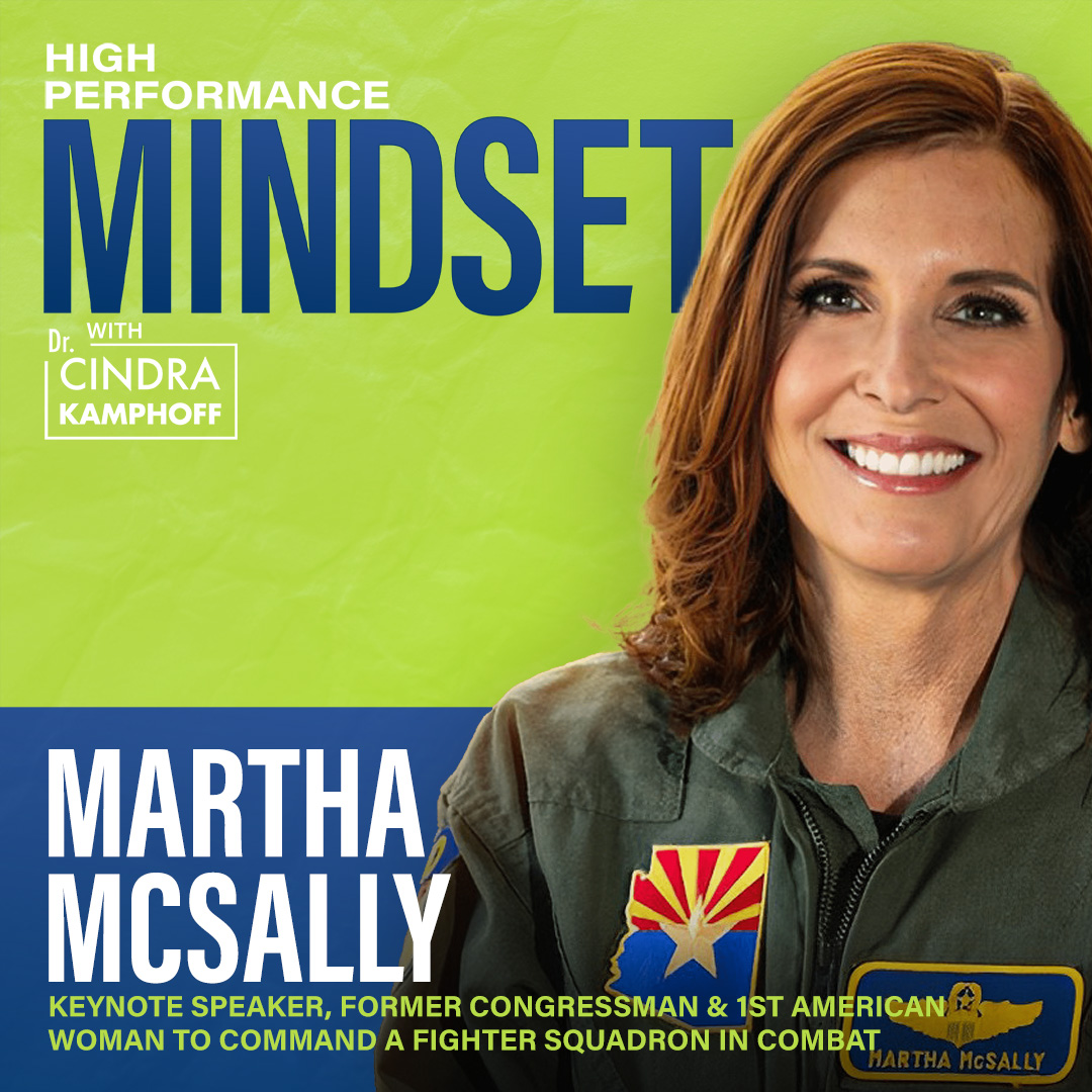 622: Overcome Your Fear and Soar Like a Top-Gun Pilot with Martha McSally, Keynote Speaker, Former Congressman & 1St American Woman to Command a Fighter Squadron in Combat