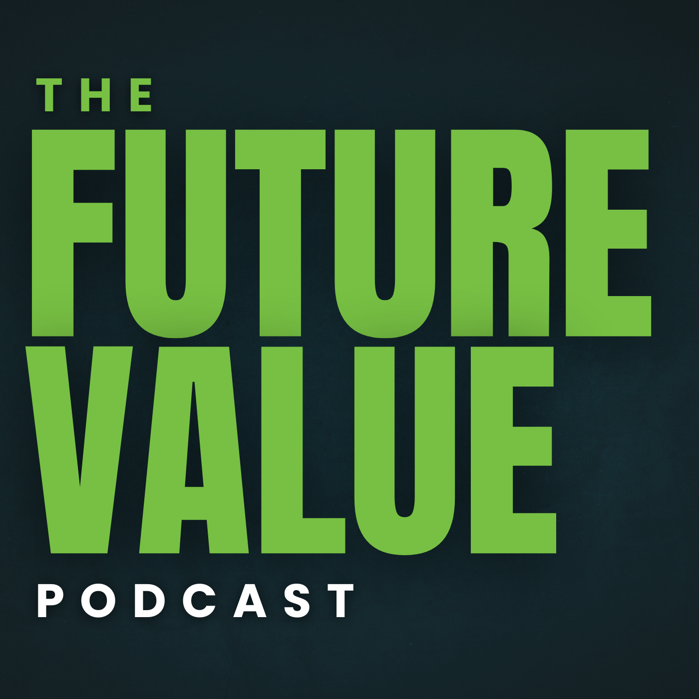 The Future Value Podcast