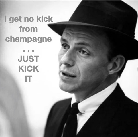 JUST KICK IT