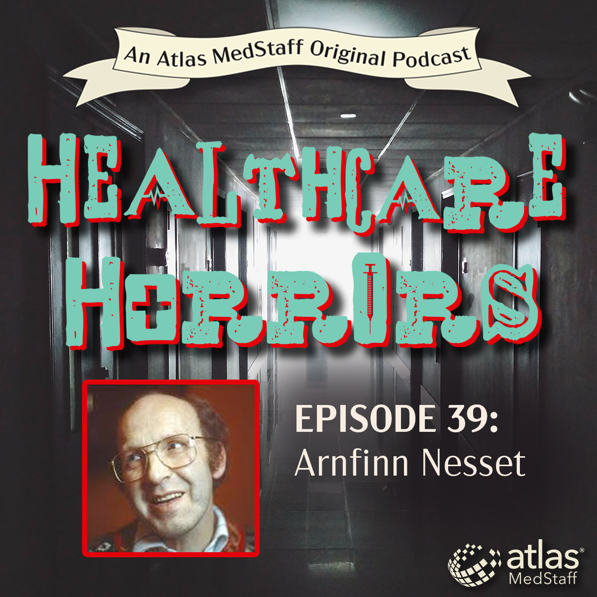Arnfinn Nesset | Healthcare Horrors Episode 39