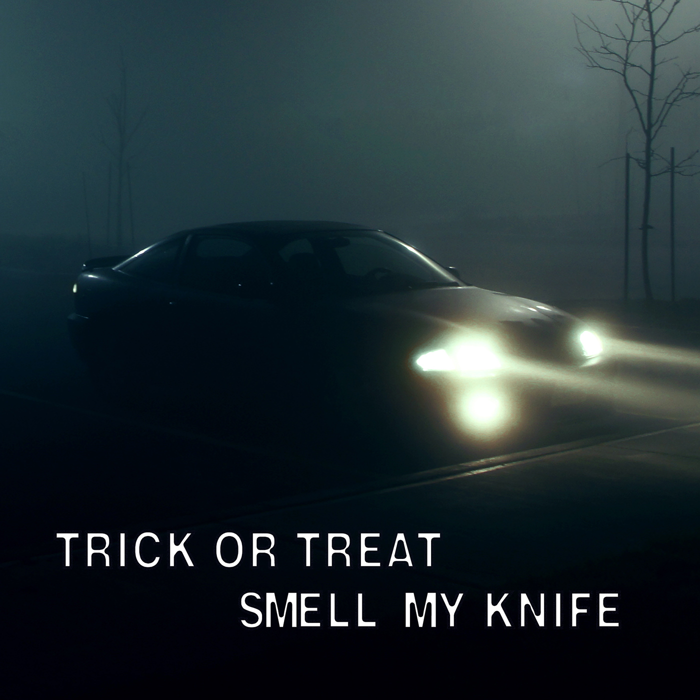 Trick or Treat, Smell My Knife