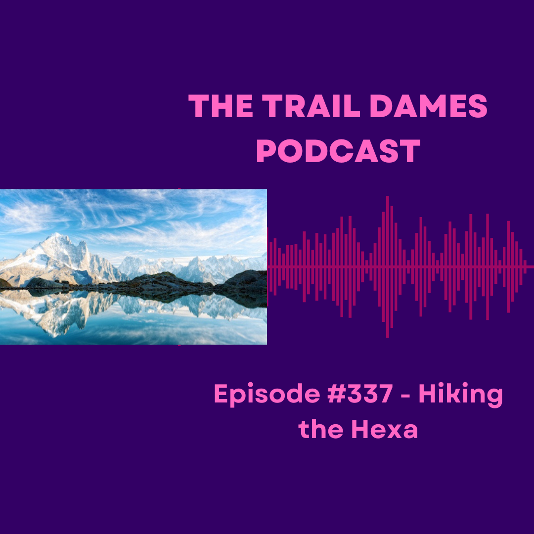 Episode #337 -  Hiking the Hexa