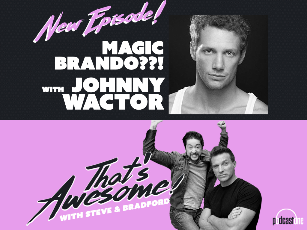That\'s Awesome with Steve Burton & Bradford Anderson