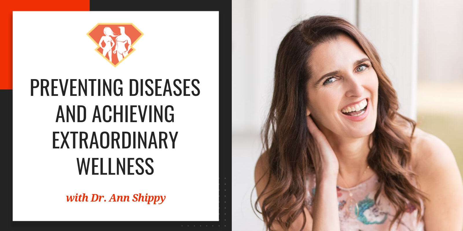 Ep. 244: Preventing Diseases And Achieving Extraordinary Wellness W/ Dr. Ann Shippy