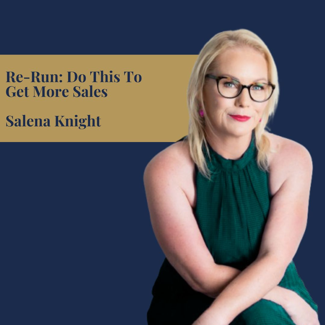 Re-Run: Do This To Get More Sales