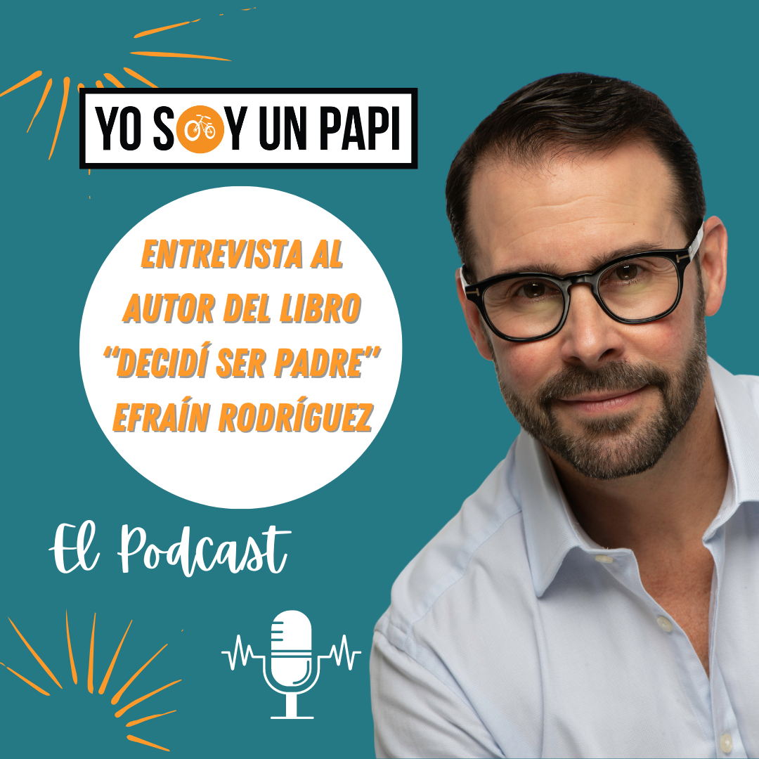 Entrevista al psicólogo y autor del libro "Decidí Ser Padre", Efraín Rodríguez