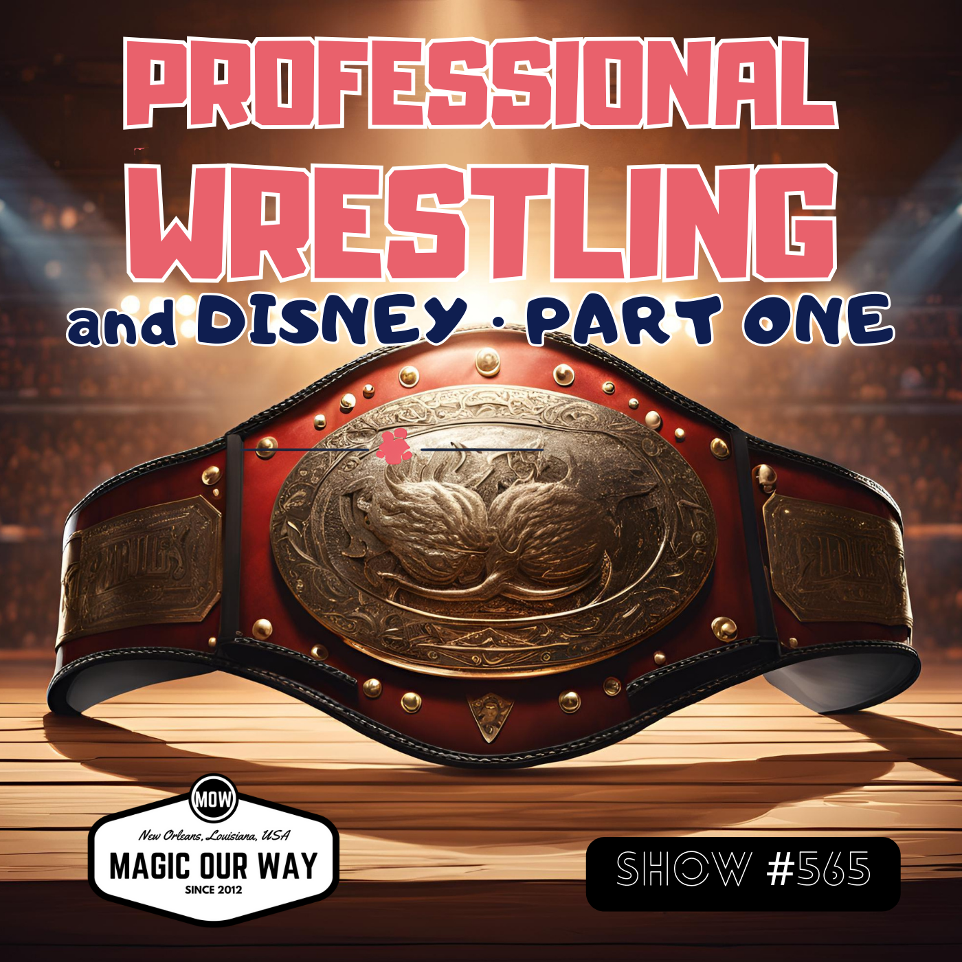 cover of episode Professional Wrestling and Disney, Part One - MOW #565