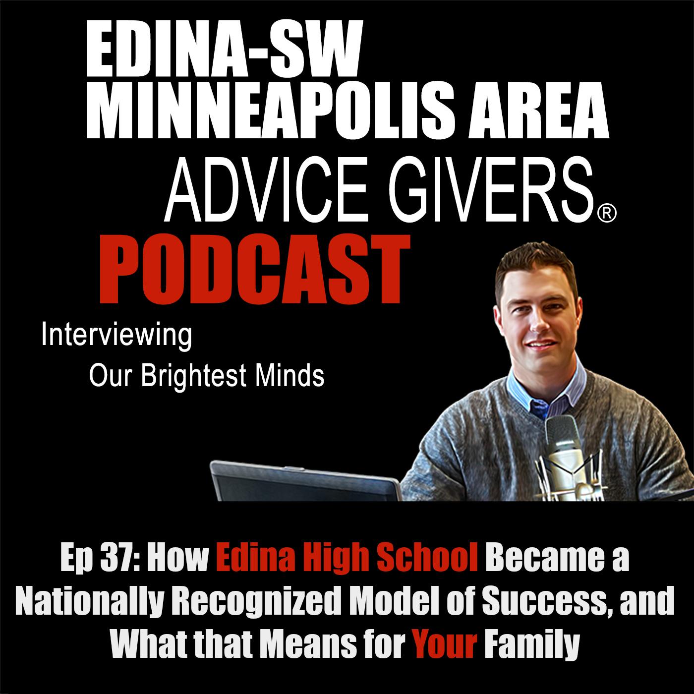 Ep 37: How Edina High School Became a Nationally Recognized Model of Success, and What that Means for Your Family