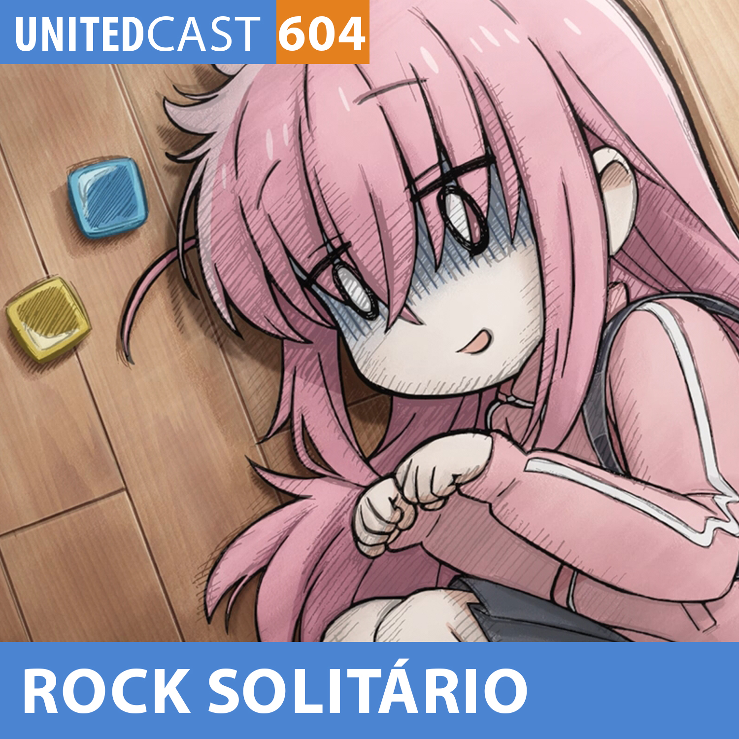 UNITEDcast #604 - Um ROCK SOLITÁRIO (Bocchi The Rock!)