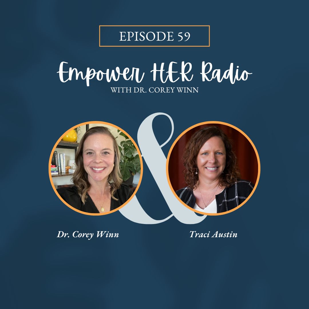 Empower HER Radio with Dr. Corey Winn