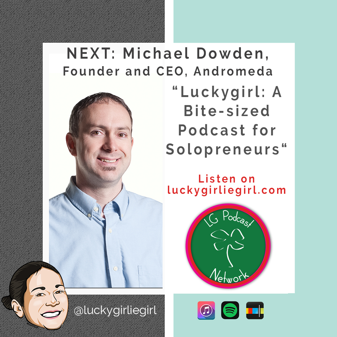 A bite-sized podcast for solopreneurs: Luckygirl