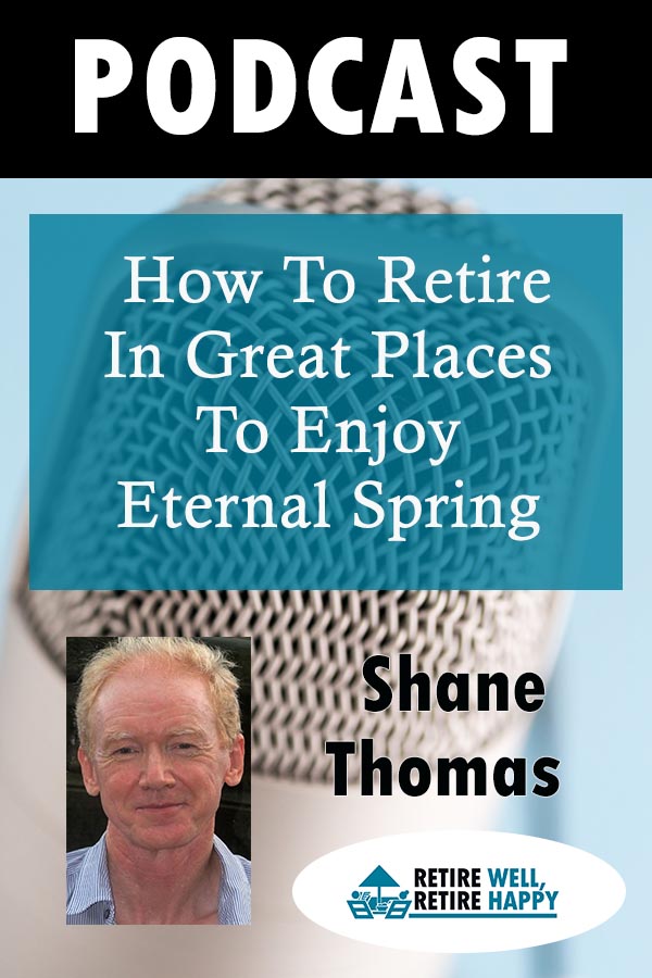 cover of episode Episode #130: How To Retire In Great Places To Enjoy Eternal Spring