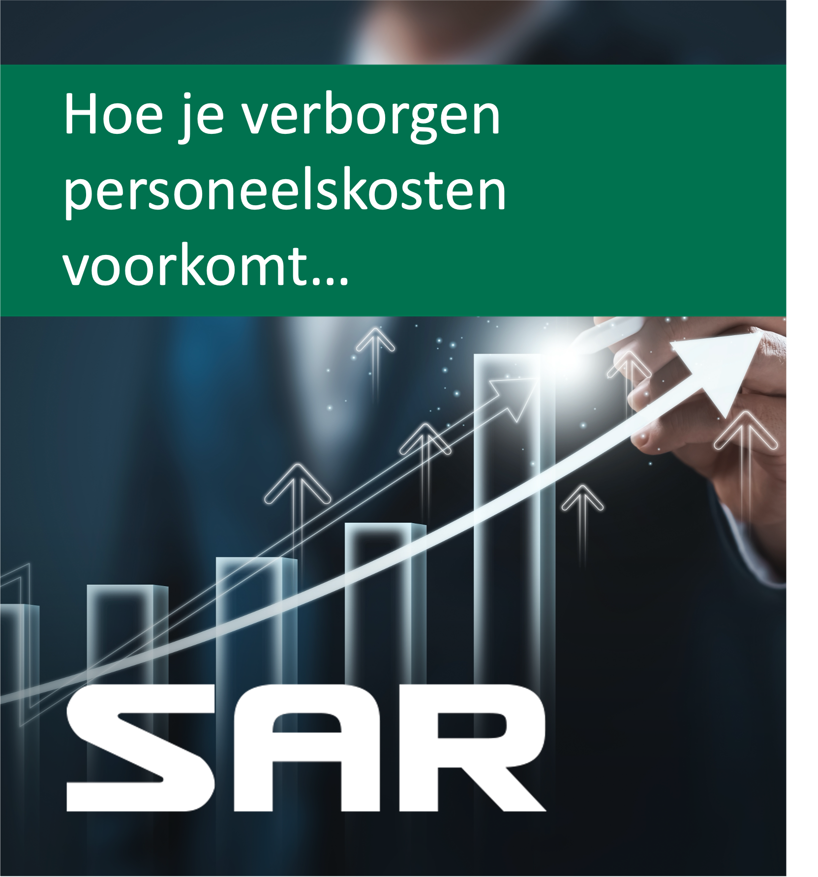#10 SAR & kostenbesparing – Hoe je verborgen personeelskosten voorkomt