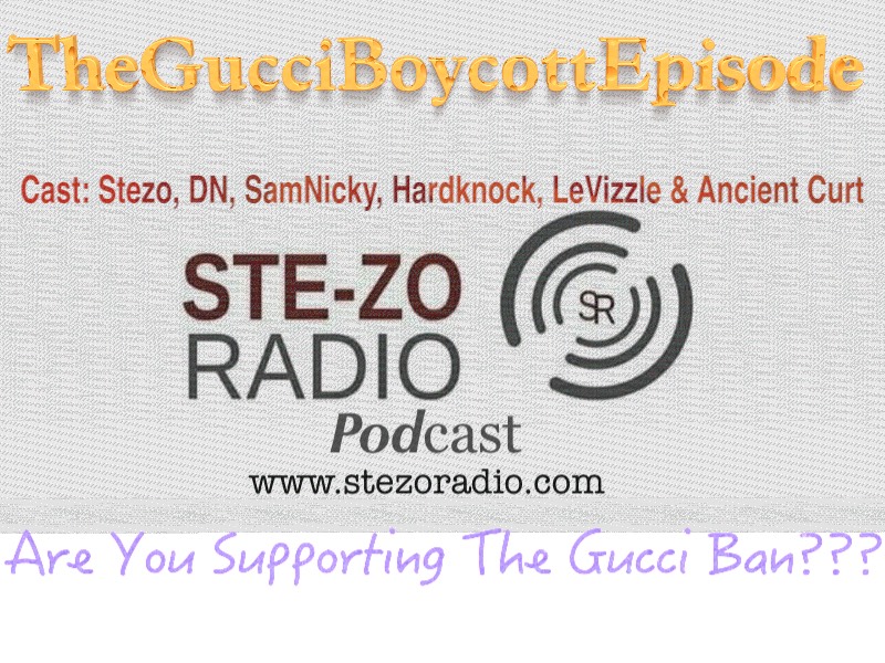Stezo Radio-TheGucciBoycottEpisode