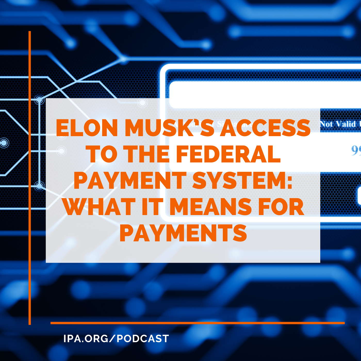 Elon Musk’s Access to the Federal Payment System: What It Means for Payments