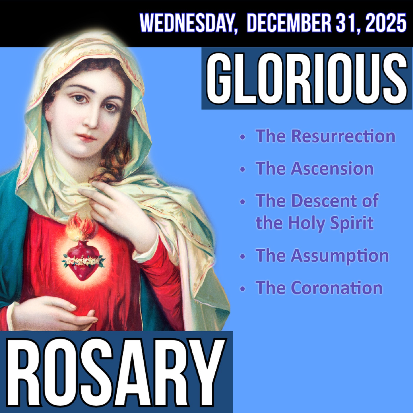 Wednesday Rosary - Glorious Mysteries of the Rosary for WEDNESDAY, December 31, 2025