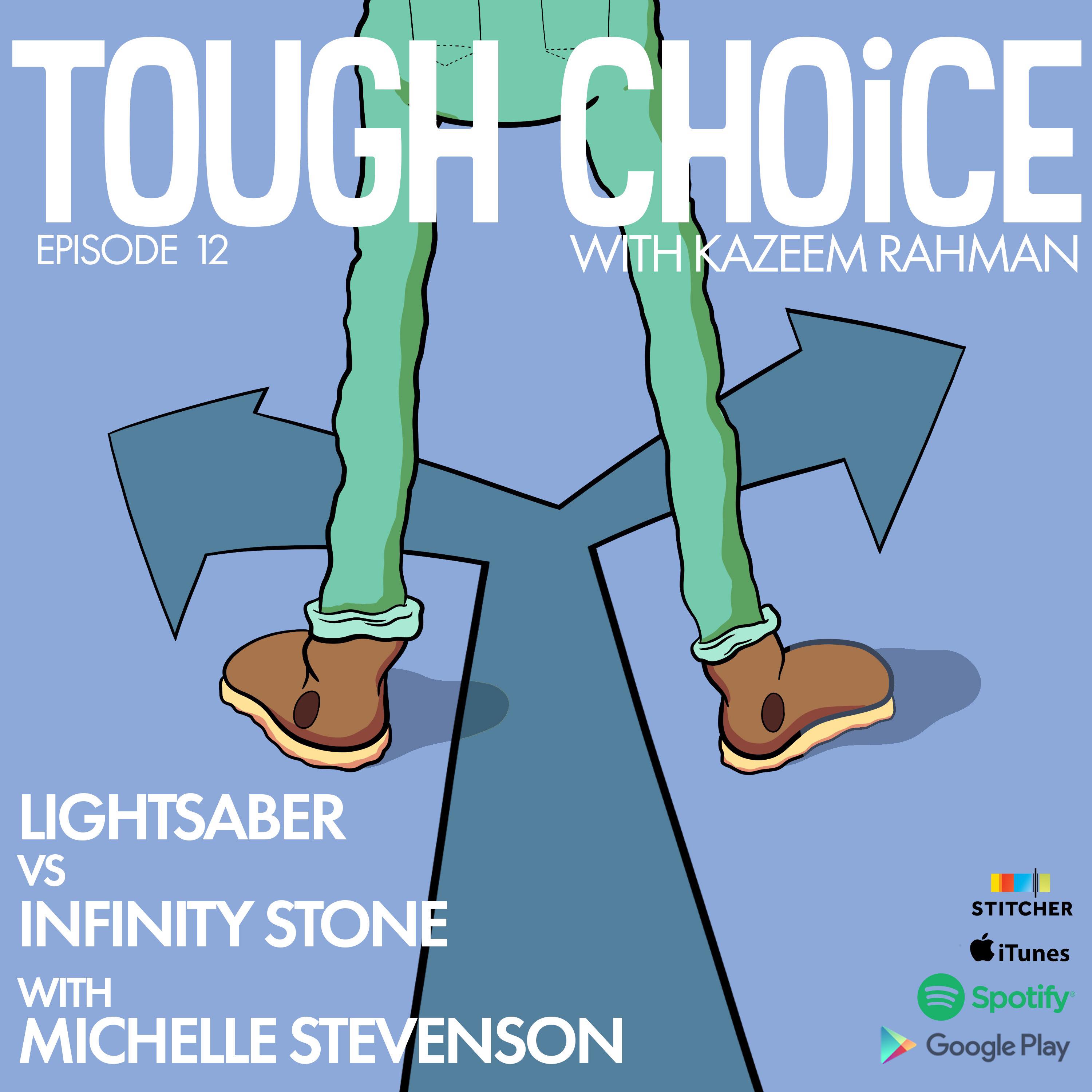 Lightsaber Vs Infinity Stone  with Michelle Stevenson
