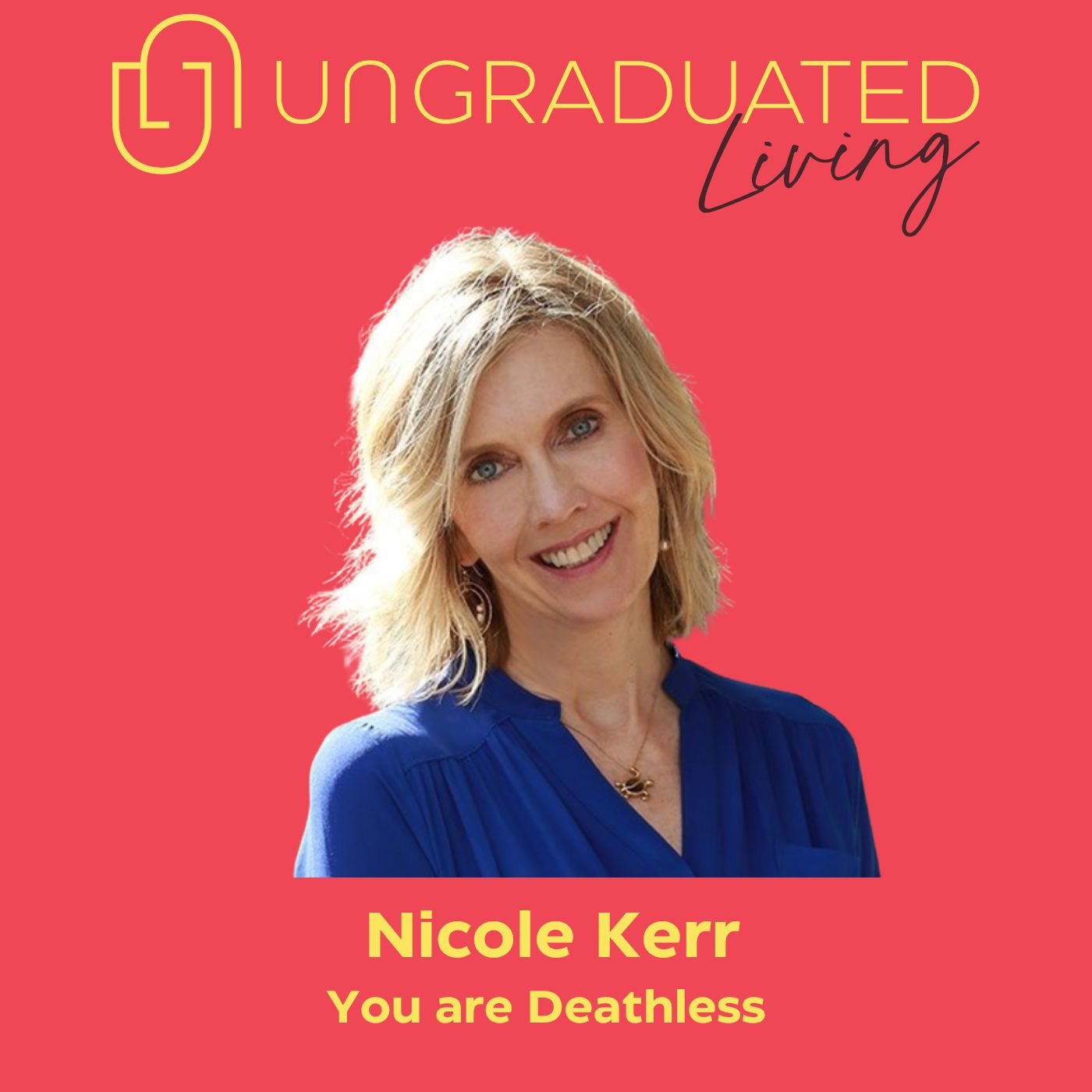 |Nicole Kerr| You are Deathless
