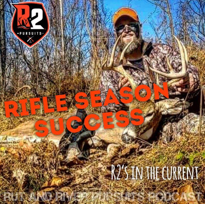 Rifle Season Success - R2's In The Current