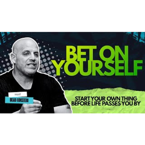 Bet on Yourself — Start Your Own Thing Before Life Passes You By Bet on Yourself — Start Your Own Thing Before Life Passes You By