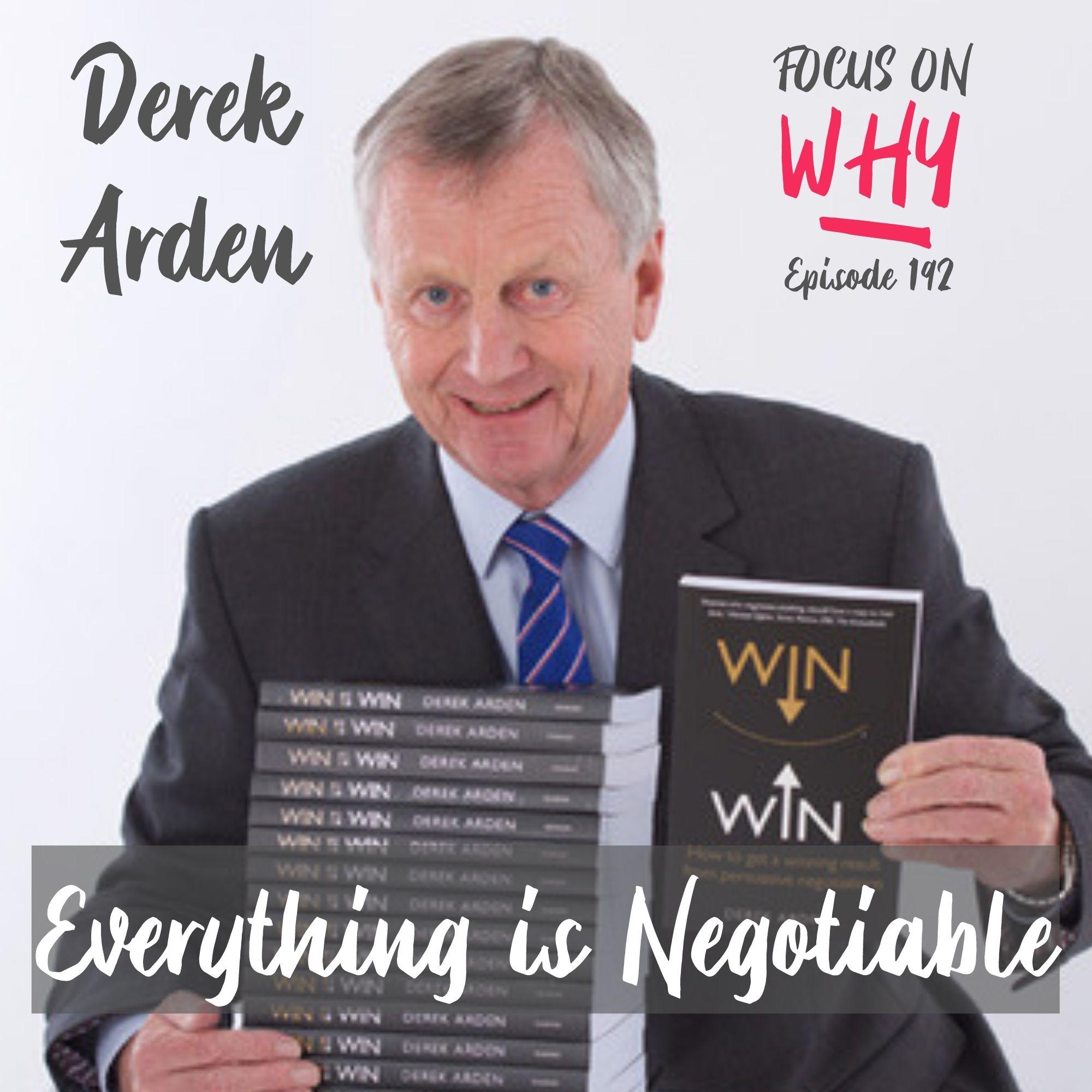 192 Everything is Negotiable with Derek Arden