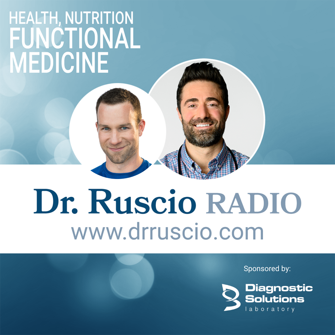 Dr. Ruscio Radio, DC: Health, Nutrition and Functional Healthcare