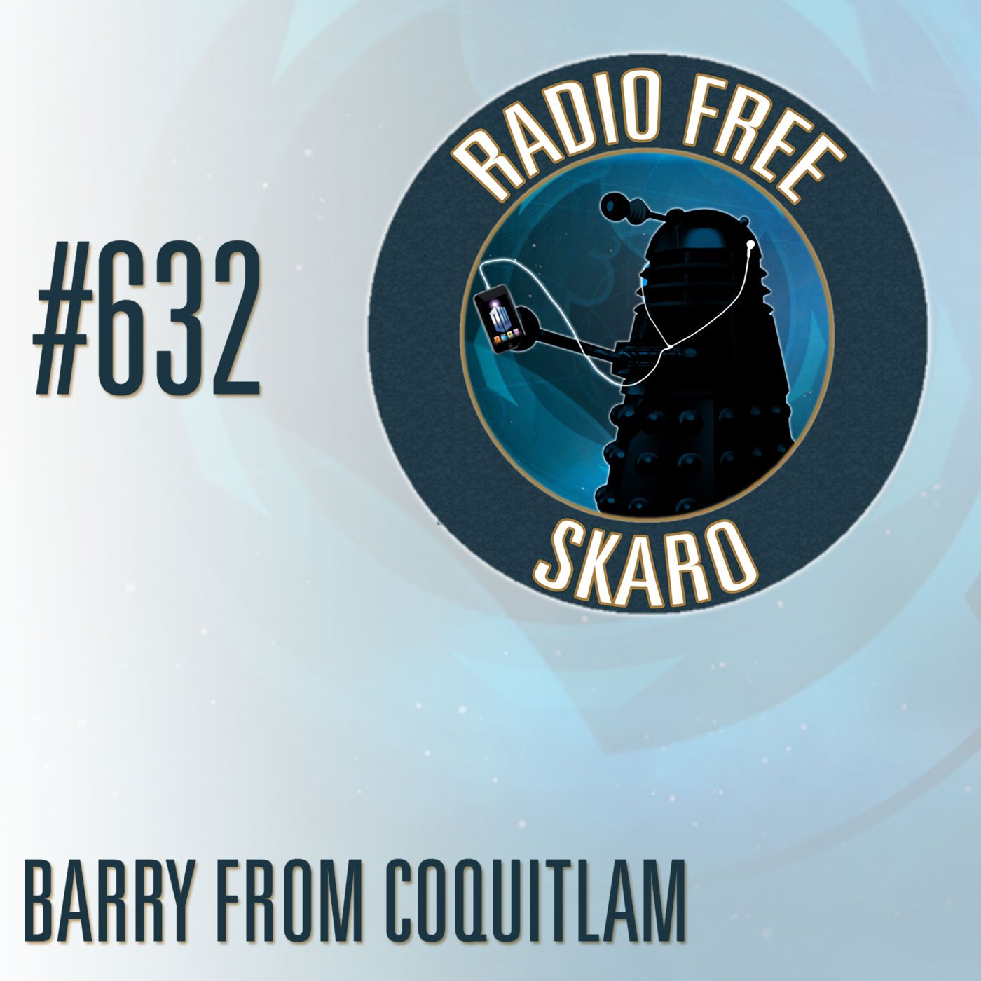Radio Free Skaro #632 – Barry From Coquitlam