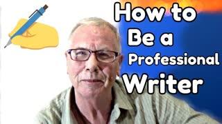 How to Become a Professional Writer - WritersLife.org