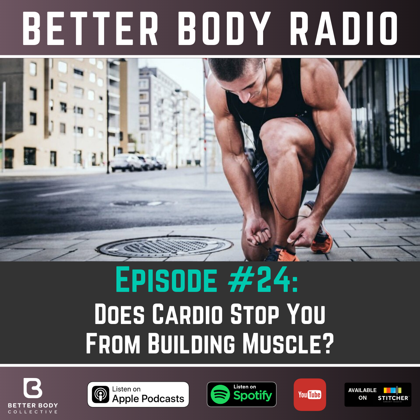 Episode #24 - Does Cardio Stop You Building Muscle?