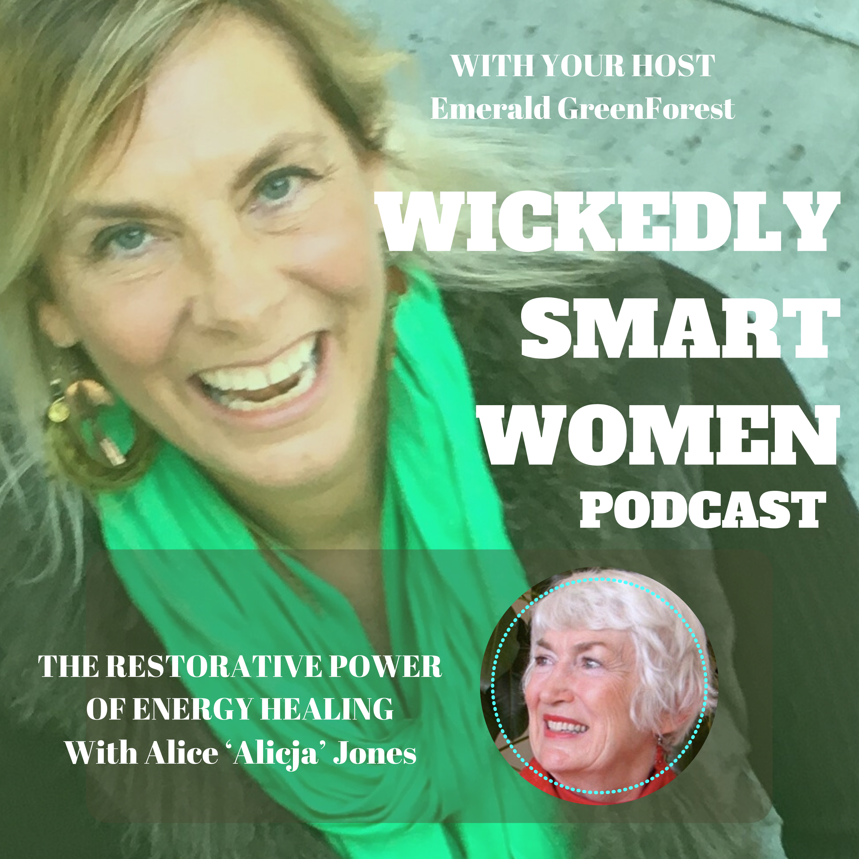 The Restorative Power of Energy Healing—with Alice ‘Alicja’ Jones - EP38