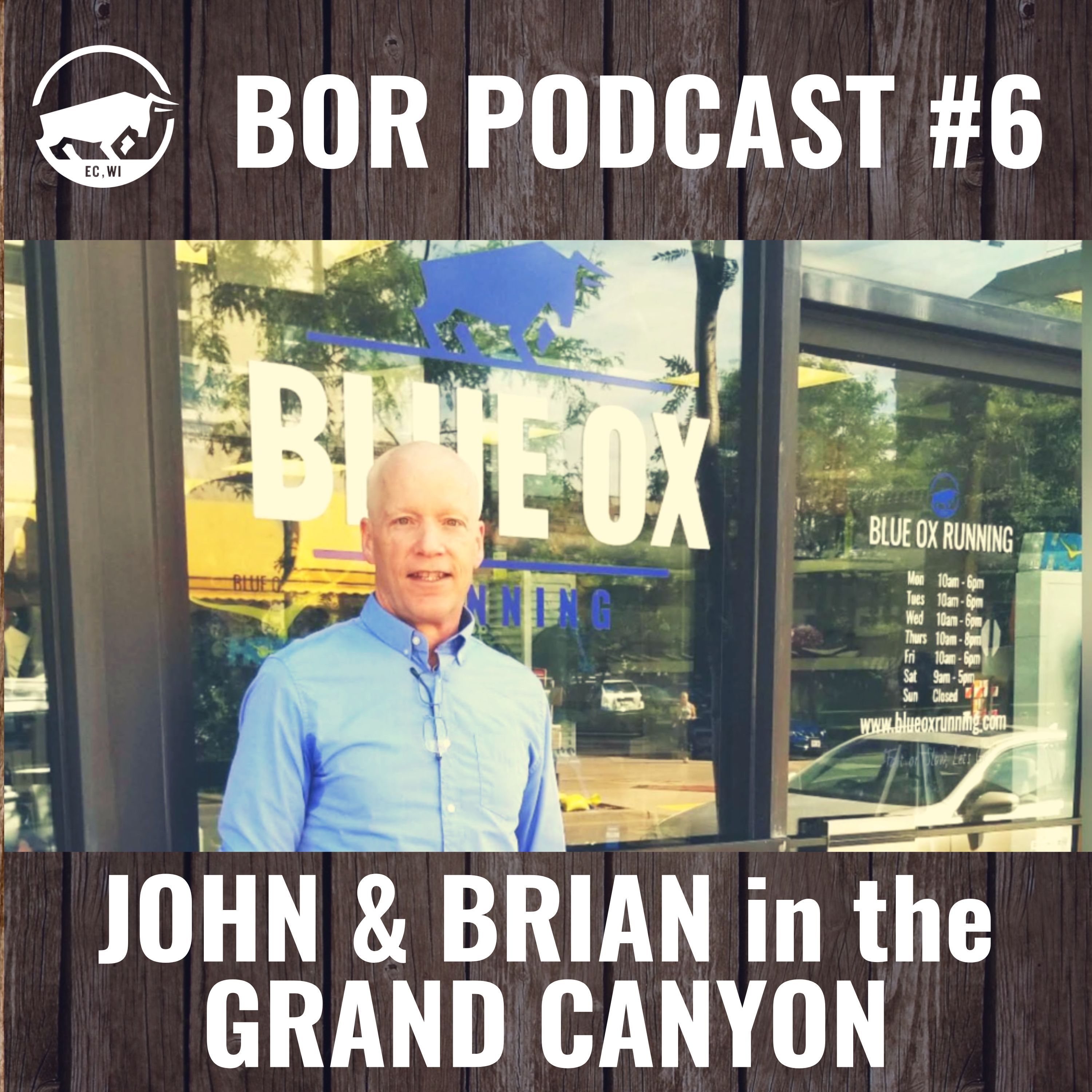 BOR Podcast #6 - John & Brian in the Grand Canyon!