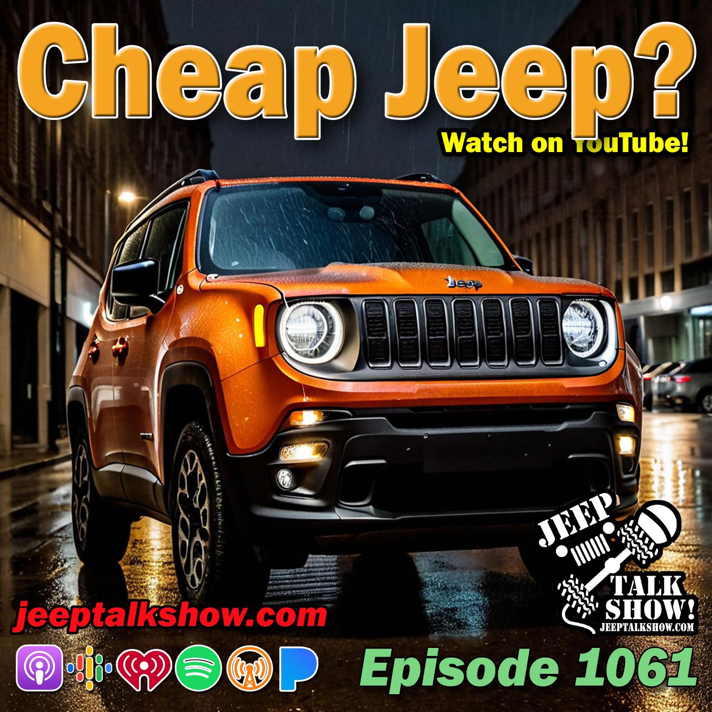 Episode 1061 - Cheap Jeep?