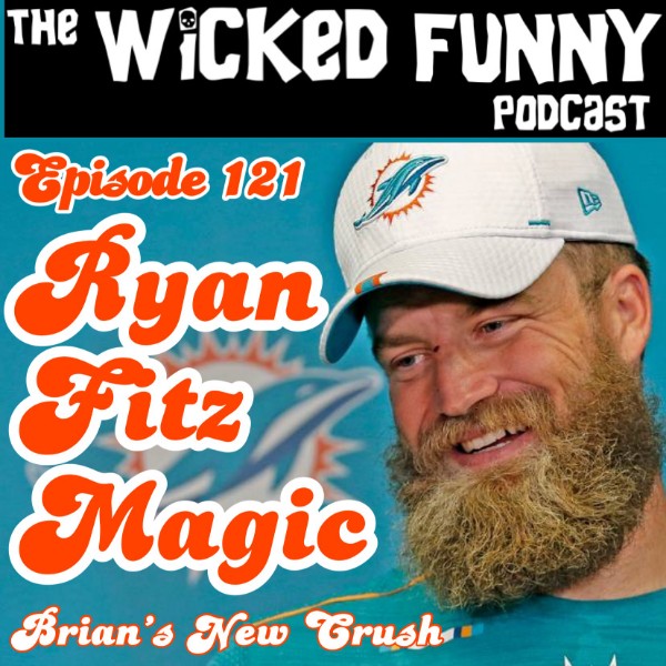 Episode 121 - Ryan Fitzmagic: Brian's New Crush