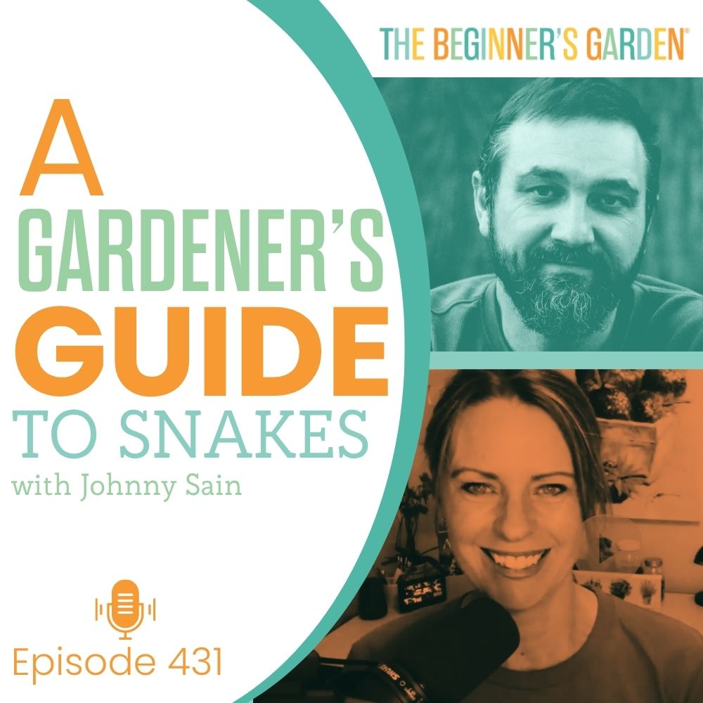 431 - A Gardener's Guide to Snakes with Johnny Sain