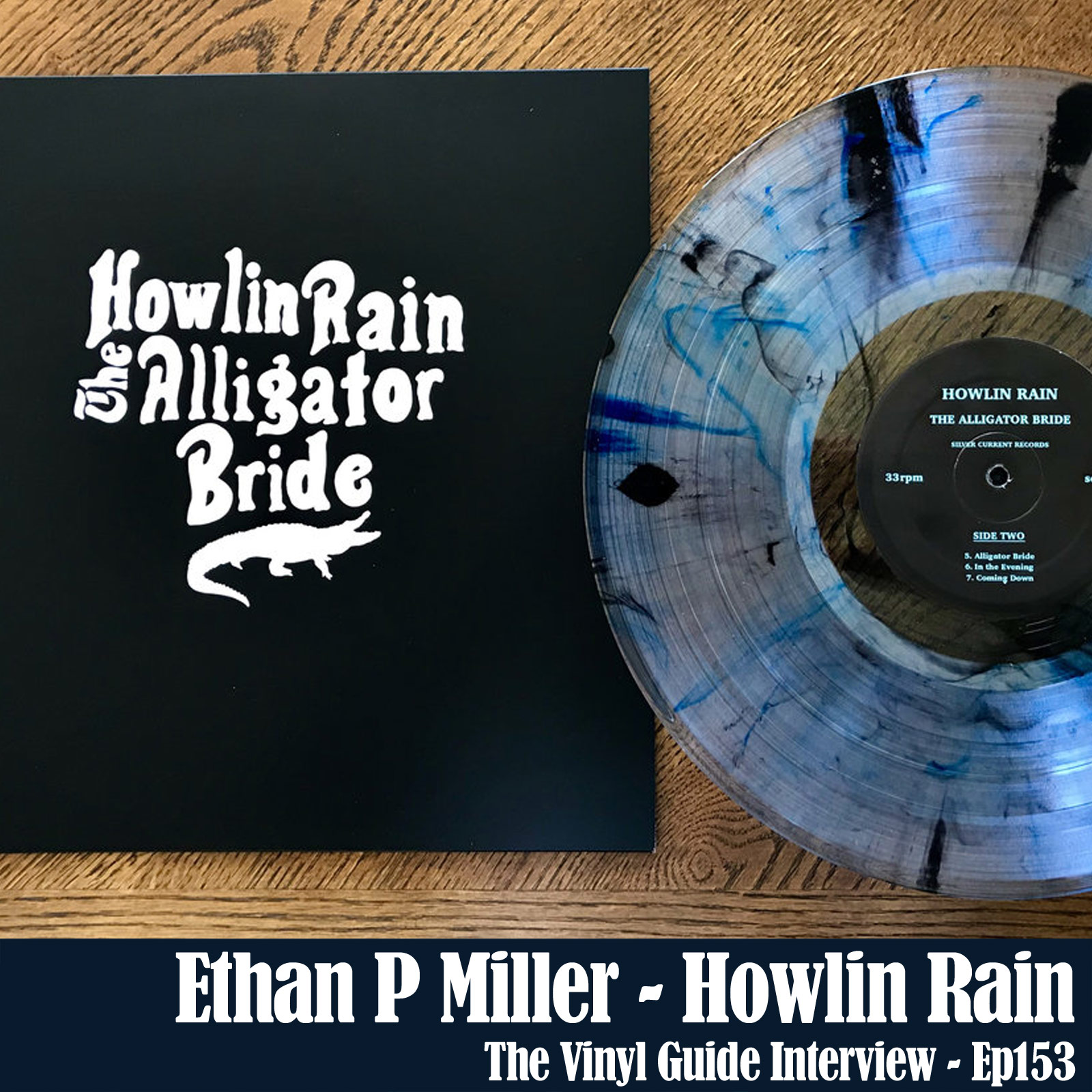 Ep153: Ethan P Miller of Howlin' Rain & Silver Current Records