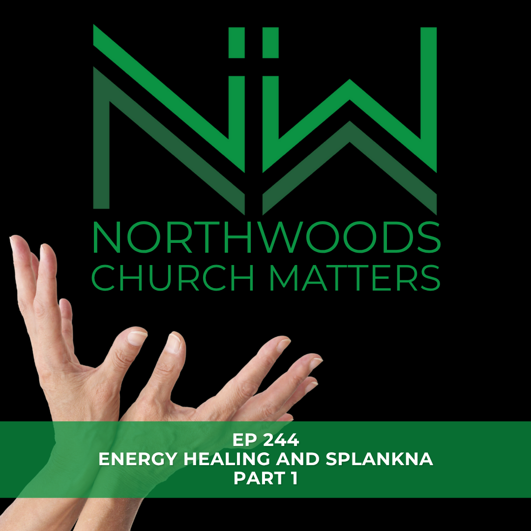 Ep 244 | Energy Healing and Splankna, Part 1