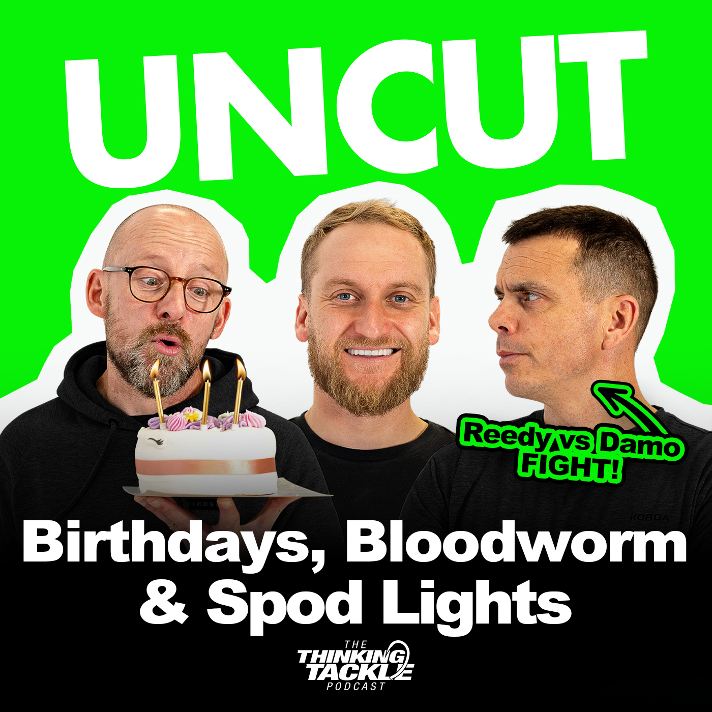 UNCUT Podcast #028: Birthdays, Bloodworm & Spod Lights!