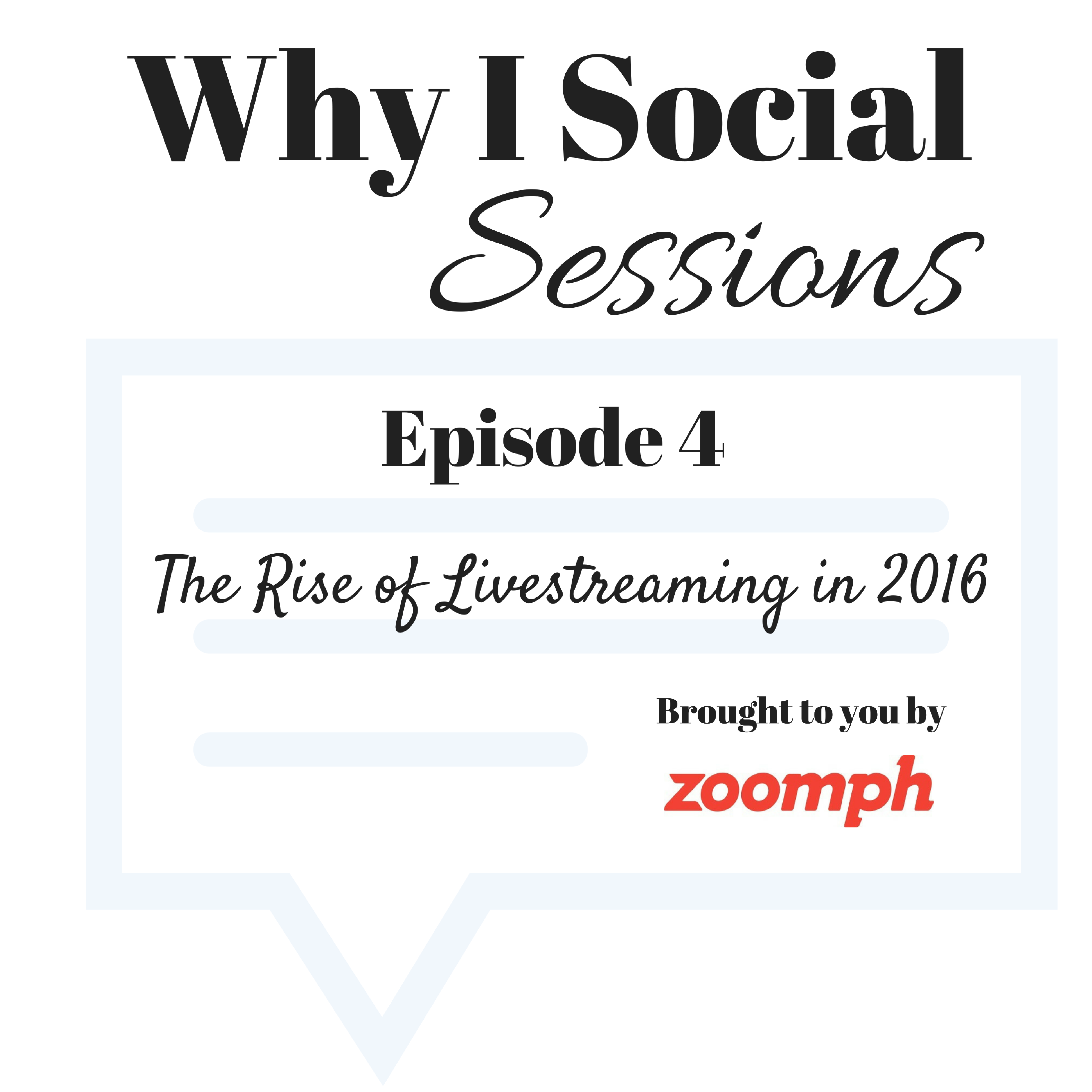 Sessions - Episode 4 (The Rise of Livestreaming in 2016)