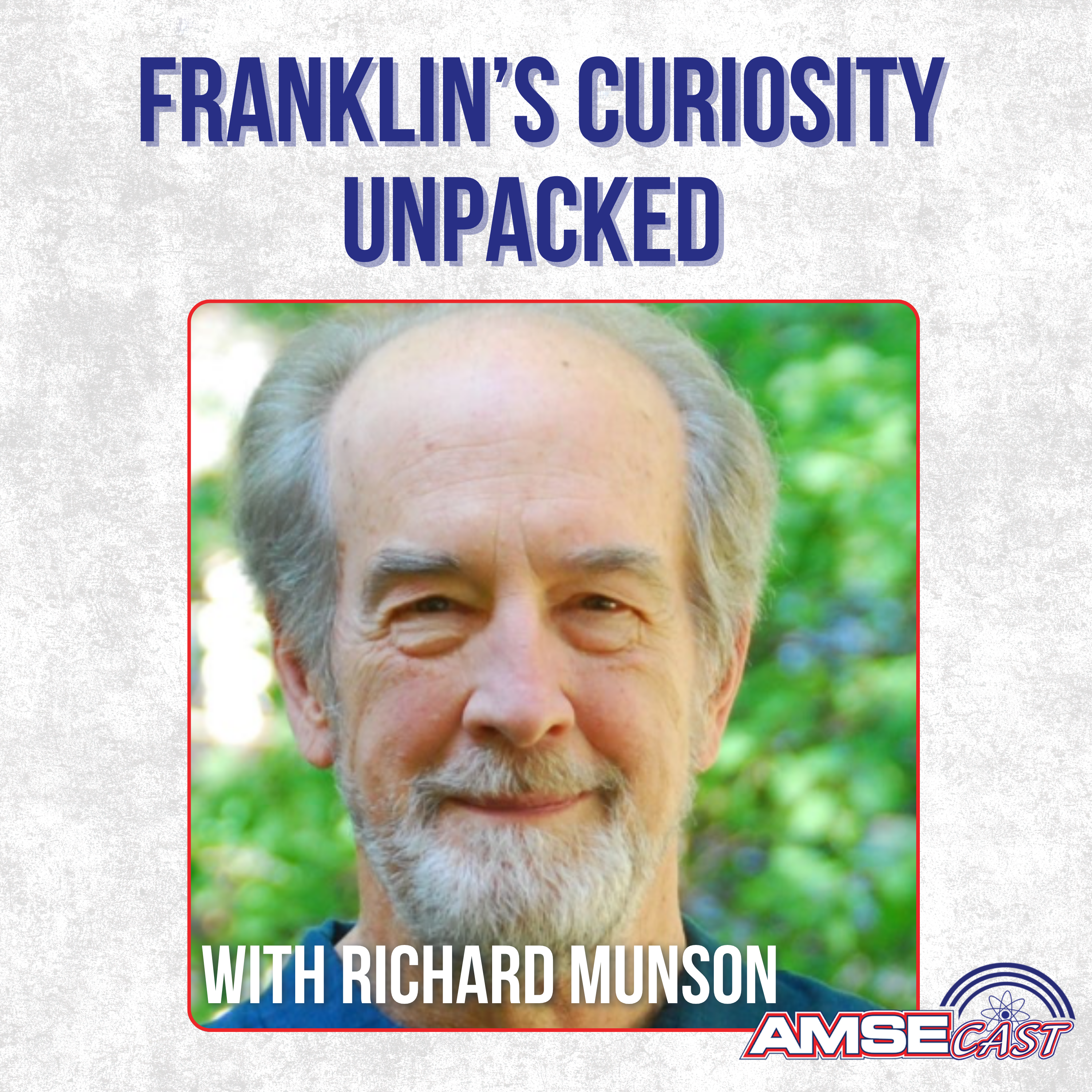Franklin’s Curiosity Unpacked with Richard Munson