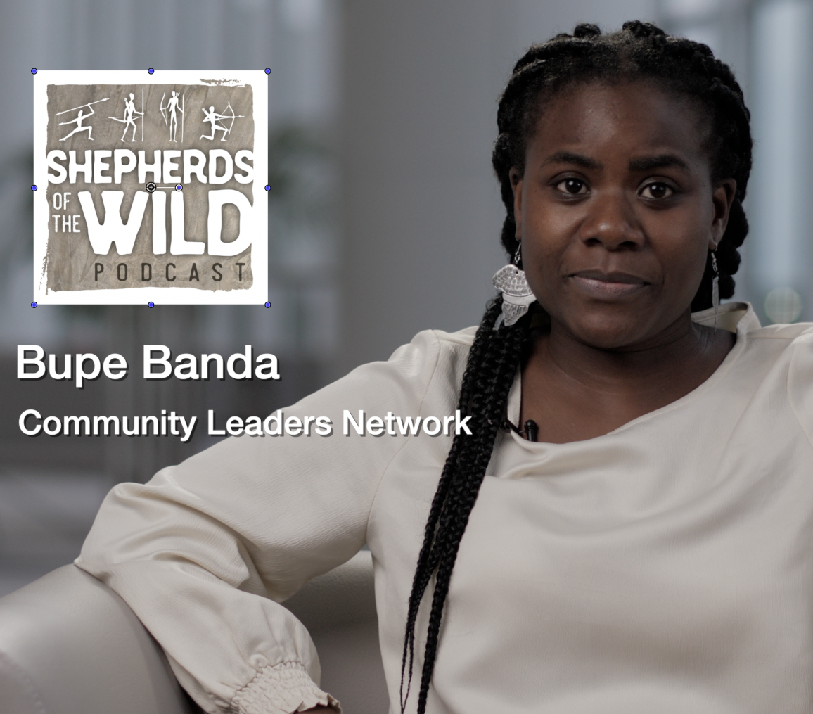 Ep. 17 - Bupe Banda - Community Leaders Network (Southern Africa)