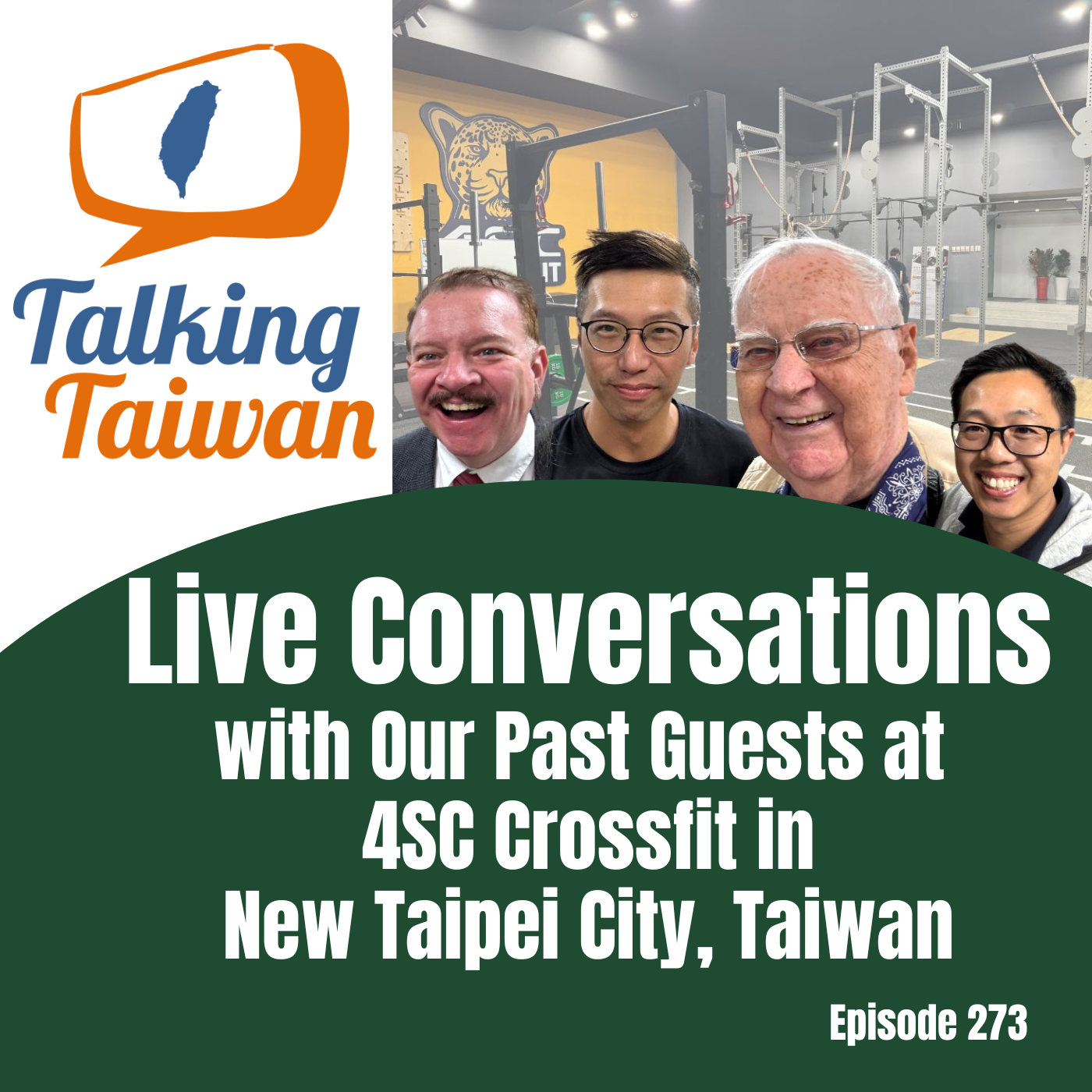 Ep 273 | Live Conversations with Our Past Guests at 4SC Crossfit in New Taipei City, Taiwan