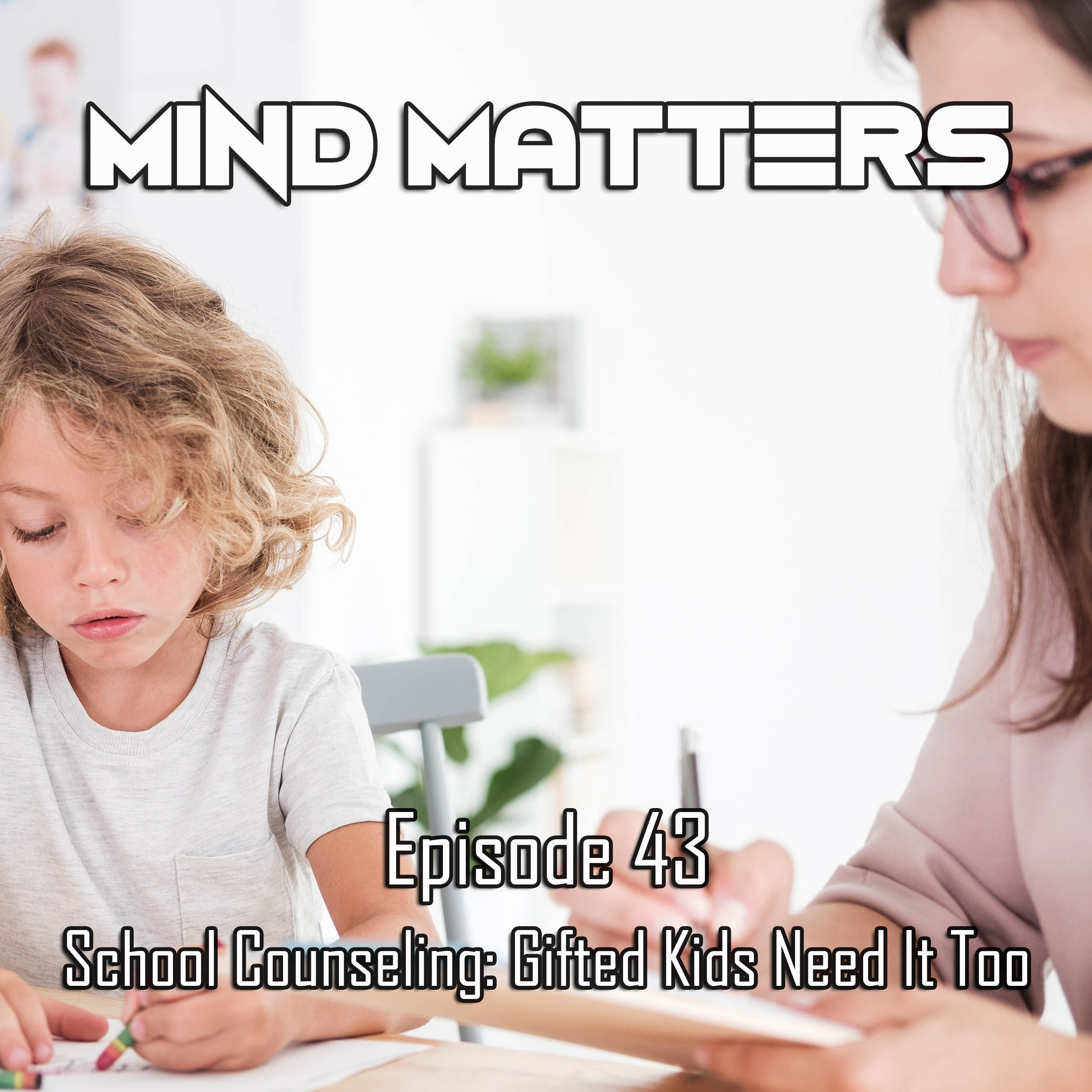 cover of episode School Counseling: Gifted Kids Need It Too