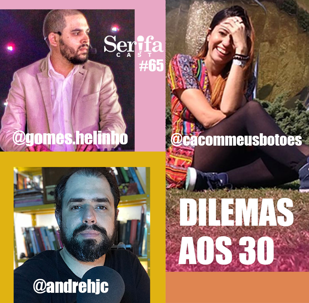 Dilemas e mi-mi-mis aos 30, pra rir e pra chorar